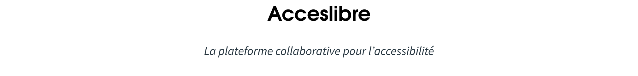Acceslibre, une plateforme collaborative prou l'accessibilité